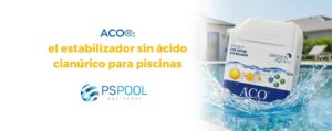 Ácido cianúrico en las piscinas - ACO®: el estabilizador sin ácido cianúrico para piscinas